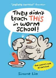 They Didn't Teach This In Worm School! (Simone Lia)