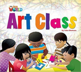 Our World 2 Art Class Big Book