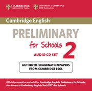 Cambridge English Preliminary for Schools 2 Audio CDs (2)