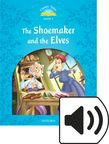Classic Tales Level 1 The Shoemaker And The Elves Audio