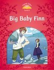 Classic Tales Second Edition Level 2 Big Baby Finn Audio Pack
