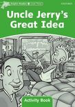 Dolphin Readers Level 3 Uncle Jerry's Great Idea Activity Book