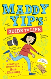 Maddy Yip's Guide to Life : A laugh-out-loud illustrated story!