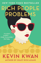 Rich People Problems (Kevin Kwan)