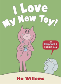 I Love My New Toy! (Mo Willems)
