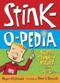 Stink-o-pedia: Super Stink-y Stuff From A To Zzzzz (Megan McDonald, Peter H. Reynolds)