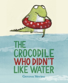 The Crocodile Who Didn't Like Water