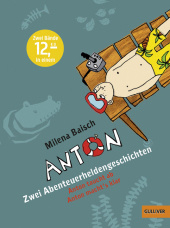 Anton - Zwei Abenteuerheldengeschichten