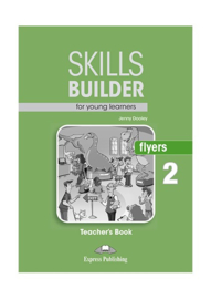 Skills Builder For Young Learners Flyers 2 Teacher's Book (revised)