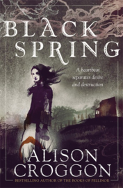 Black Spring (Alison Croggon)