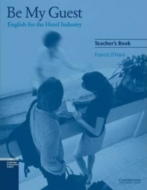 Be My Guest Teacher's Book : English for the Hotel Industry