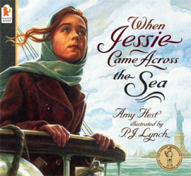 When Jessie Came Across The Sea (Amy Hest, P. J. Lynch)