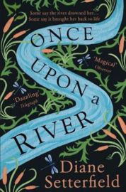 Once Upon A River (Diane Setterfield)