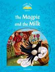 Classic Tales Second Edition Level 1 The Magpie and the Milk