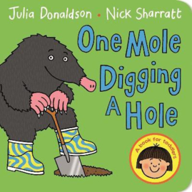 One Mole Digging A Hole Board Book (Julia Donaldson and Nick Sharratt)