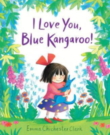 I Love You, Blue Kangaroo! (Emma Chichester Clark) Board book