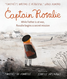 Captain Rosalie (Timothee de Fombelle, Isabelle Arsenault)