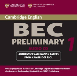 BEC Practice Tests: Cambridge BEC Preliminary Audio CD: Practice Tests from the University of Cambridge Local Examinations Syndicate