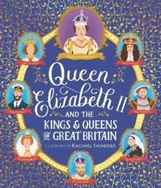 Queen Elizabeth II and the Kings and Queens of Great Britain Paperback (Rachael Saunders)