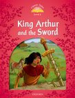 Classic Tales Second Edition Level 2 King Arthur And The Sword