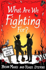 What Are We Fighting For? (Macmillan Poetry) Paperback (Brian Moses, Roger Stevens and Nicola L. Robinson)