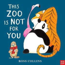 This Zoo is Not for You (Ross Collins) Hardback Picture Book