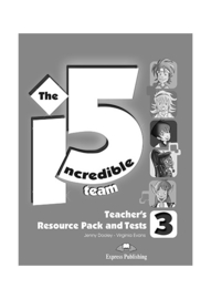 Incredible 5 Team 3 Teacher's Resource Pack & Tests (international)