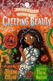 Creeping Beauty: Fairy Tales Gone Bad Paperback (Joseph Coelho, Freya Hartas)