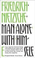 Man Alone With Himself (Friedrich Nietzsche)