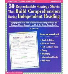 50 Reproducible Strategy Sheets That Build Comprehension During Independent Reading