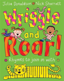 Wriggle and Roar! Paperback (Julia Donaldson and Nick Sharratt)