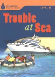 Foundation Readers 6.5: Trouble At Sea