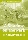 Oxford Read And Imagine Level 3 A Shadow On The Park Activity Book