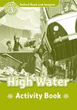 Oxford Read And Imagine Level 3: High Water Activity Book