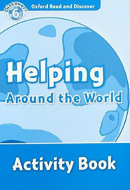 Oxford Read And Discover Level 6 Helping Around The World Activity Book