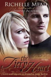 Bloodlines: The Fiery Heart (book 4) (Richelle Mead)