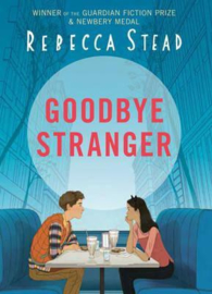 Goodbye Stranger (Rebecca Stead) Hardback