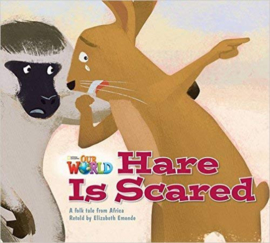 Our World 2 Hare Is Scared Reader