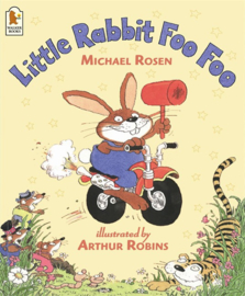 Little Rabbit Foo Foo (Michael Rosen, Arthur Robins)