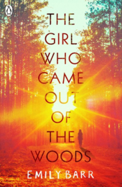 The Girl Who Came Out Of The Woods (Emily Barr)