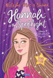Hannah in the Spotlight Star Club Book 1 (Natasha Mac a'Bháird)