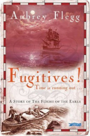 Fugitives! A Story of the Flight of the Earls (Aubrey Flegg)