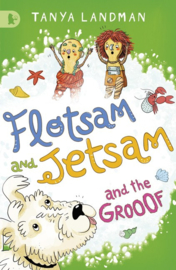 Flotsam And Jetsam And The Grooof (Tanya Landman)