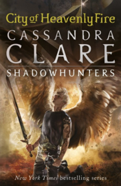 The Mortal Instruments 6: City Of Heavenly Fire (Cassandra Clare)