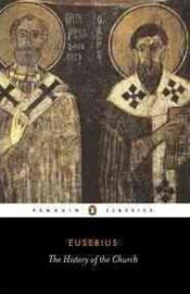 The History Of The Church From Christ To Constantine (Eusebius)