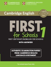 Cambridge English First for Schools 1 Student's Book with answers