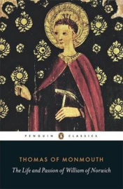 The Life And Passion Of William Of Norwich (Thomas Of Monmouth)