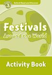 Oxford Read And Discover Level 3 Festivals Around The World Activity Book