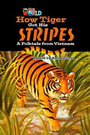 Our World 5 How Tiger Got His Stripes Reader