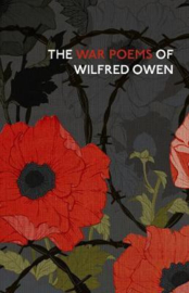 The War Poems Of Wilfred Owen (centenary Edition)